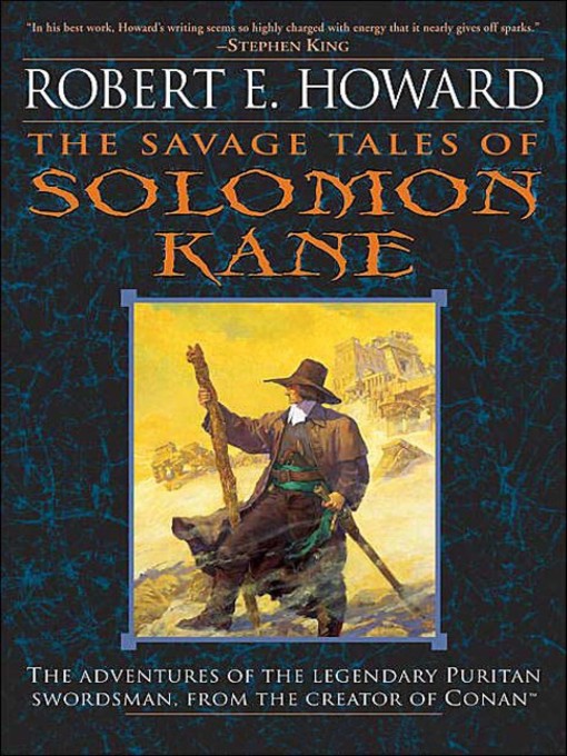 Title details for The Savage Tales of Solomon Kane by Robert E. Howard - Available
